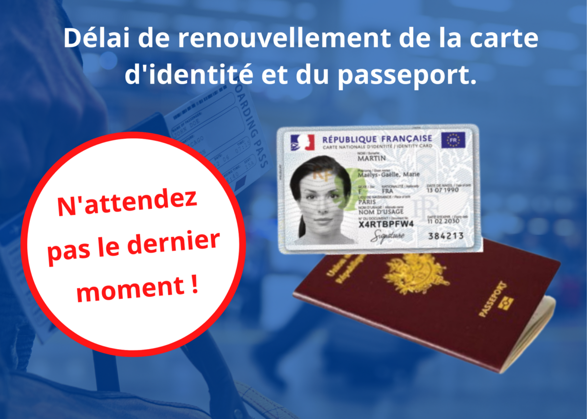 Délai renouvellement Carte d’identité ou Passeport